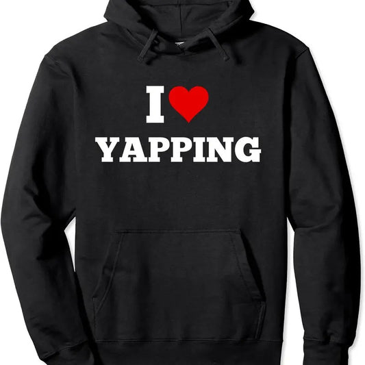 I Heart Yapping, I Love Yapping Funny Hoodie | Unisex Hooded Sweatshirt