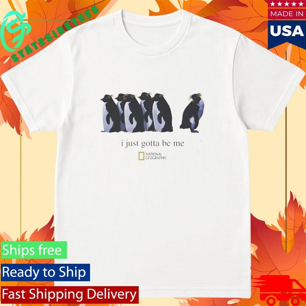 I Just Gotta Be Me Nihilist Penguin Shirt