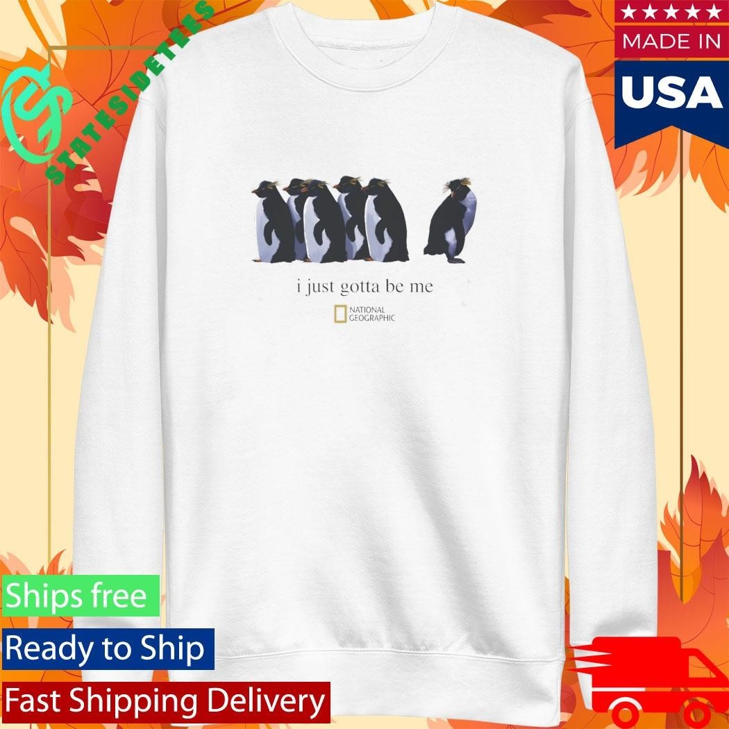 I Just Gotta Be Me Nihilist Penguin Shirt