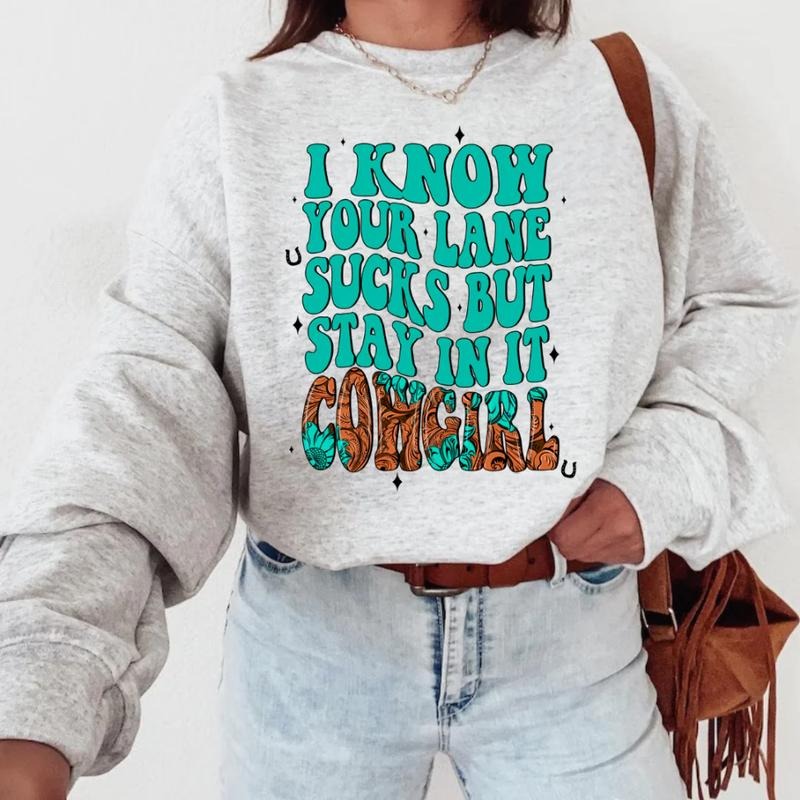 I Know Your Lane Sucks But Stay In It cowgirl sweatshirt, vintage crewneck shirts, western outfit women, cowgirl outfits,...