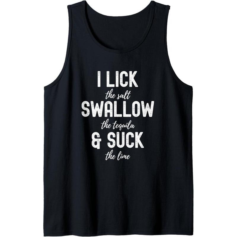 I Lick the Salt Swallow The Tequila Suck The Lime Day Funny Tank Top MADE IN USA T-Shirts, Hoodie, Sweatshirt | DripVista.com