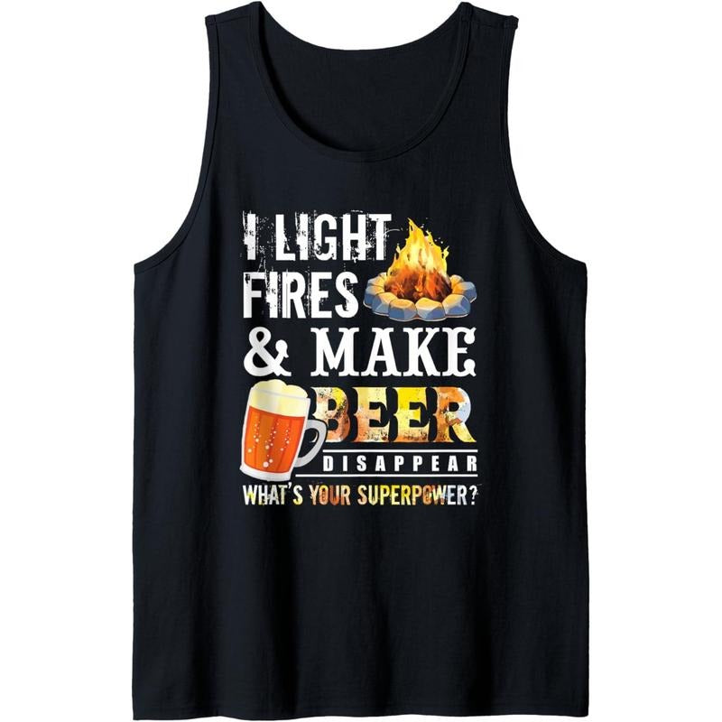 I Light Fires And Make Beer Disappear Drinking Camping Gift Tank Top T-Shirts, Hoodie, Sweatshirt | DripVista.com