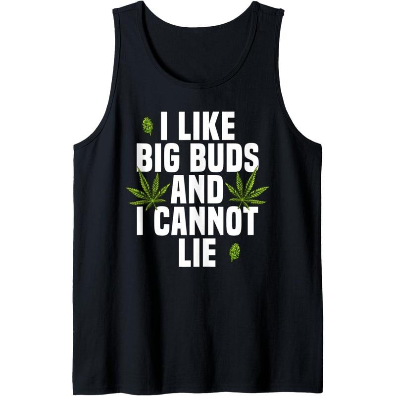 I Like Big Buds and I Cannot Lie Funny Marijuana Weed Lover Tank Top Made in USA T-Shirts, Hoodie, Sweatshirt | DripVista.com