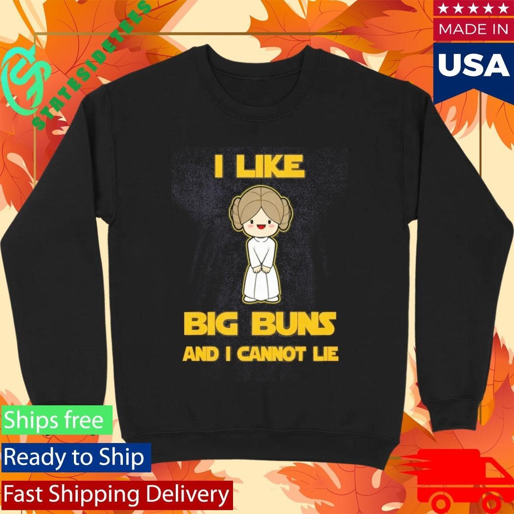 I Like Big Buns And I Cannot Lie Shirt