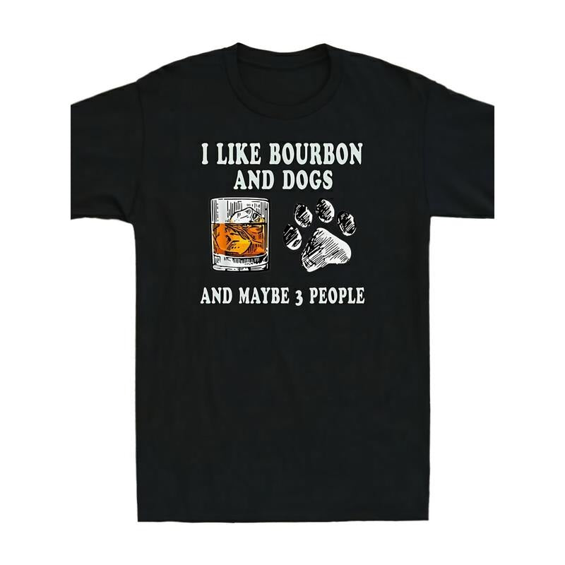 I Like Bourbon & Dogs & Maybe 3 People Men's T-Shirt Funny Short Sleeve Tee Gift Soft And Comfortable Round Neck