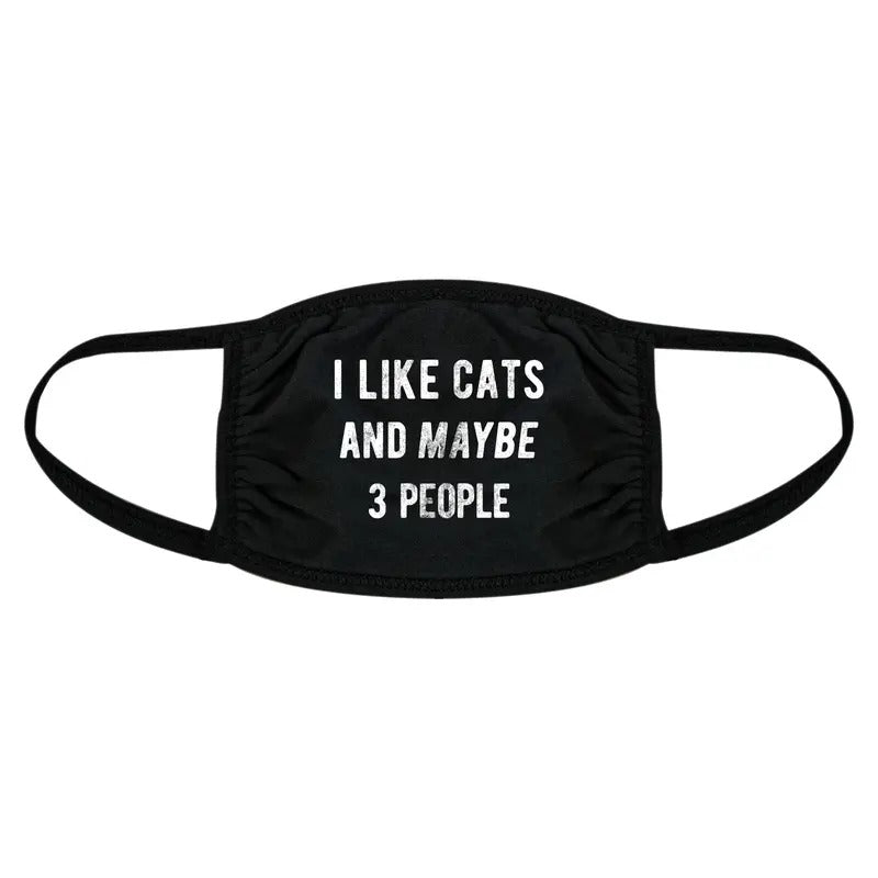 I Like Cats And Maybe 3 People Face Mask Funny Pet Kitty Lover Nose And Mouth Covering Funny Masks for Adults Introvert ...