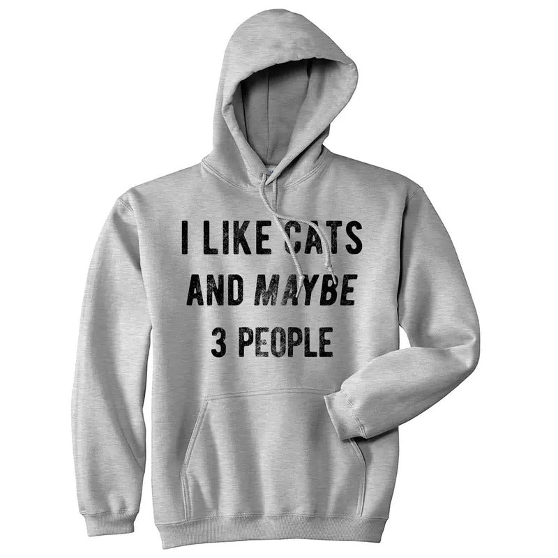 I Like Cats and Maybe 3 People Hoodie Funny Cat Saying Animal Lover Sweatshirt Funny Hoodies Introvert Hoodie Funny Cat...