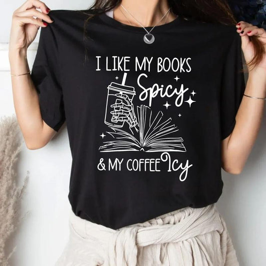 I Like My Books Spicy And My Coffee Icy Shirt Book Lover Shirtfunny Bookish Teebookworm Shirtbookish Merchreading Shirtgift For Reader Pullover Tee