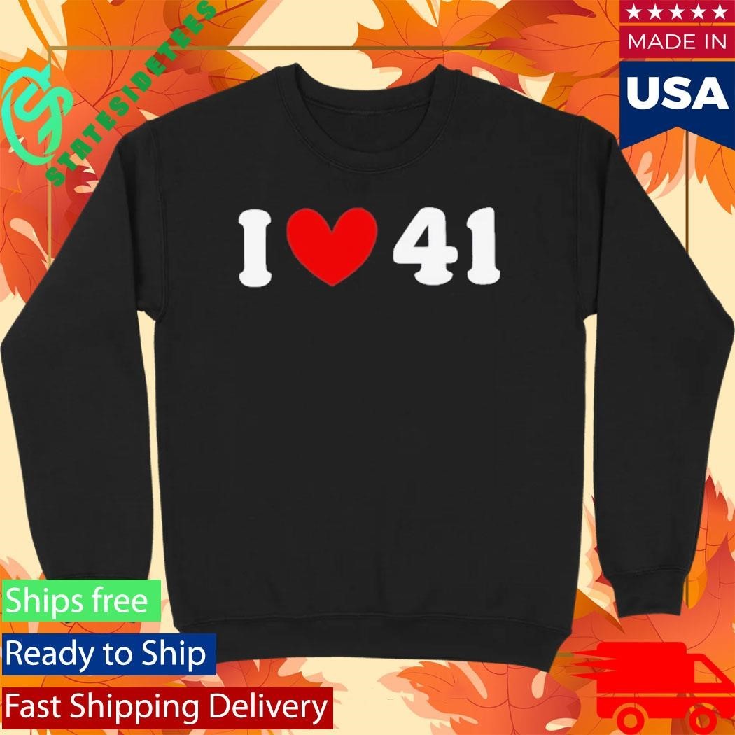 I Love 41 Meme Shirt