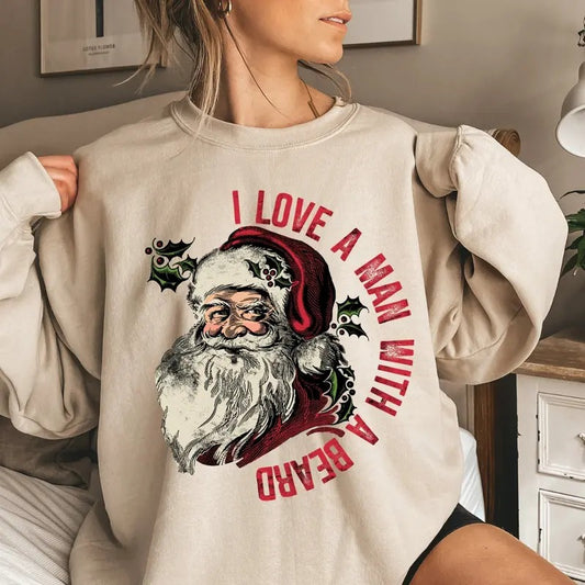 I Love A Man With A Beard Santa Christmas Sweatshirt, Funny Santa Beard Sweater, Cute Christmas For Women, Christmas Graphic Tee, Santa Xmas Sweatshirt, Winter Holiday Shirt, Santa Xmas Christmas Gift Shirt