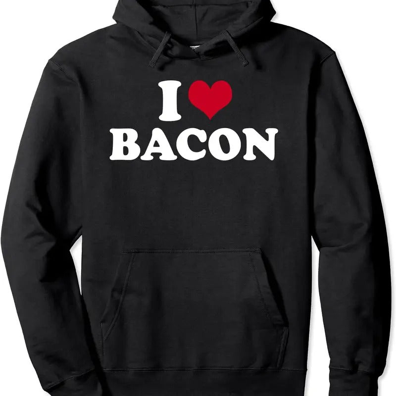 I Love Bacon Pullover Hoodie | Unisex Hooded Sweatshirt T-Shirts | DripVista.com