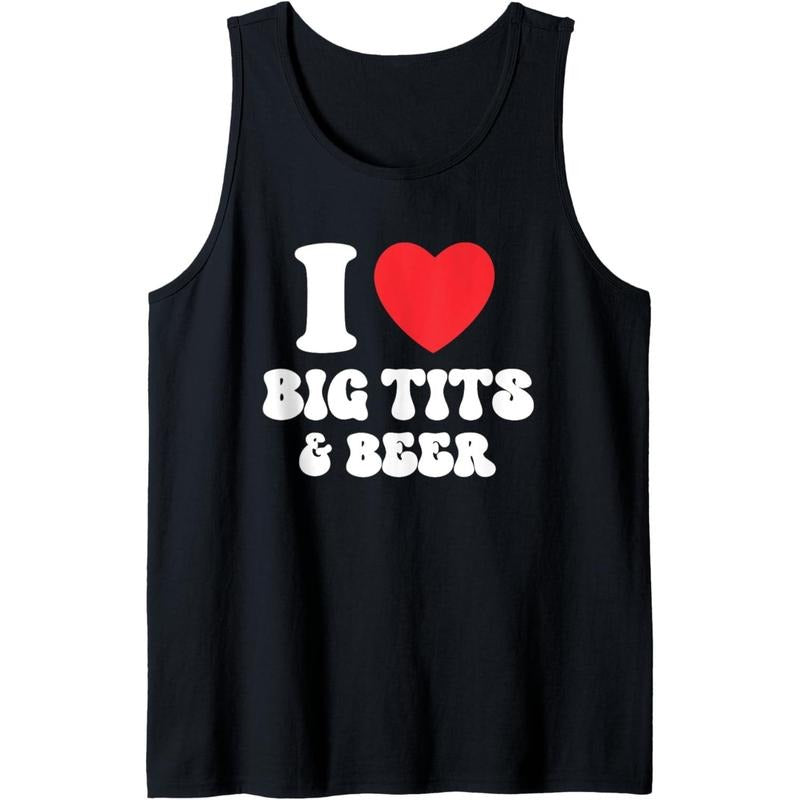 I Love Big Tits And Beer Funny Boobs Drinking Heart Titties Tank Top T-Shirts, Hoodie, Sweatshirt | DripVista.com