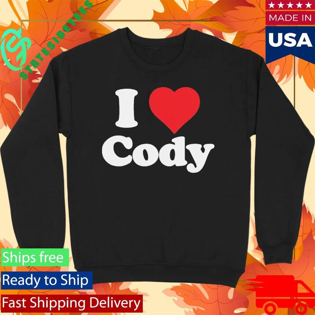 I Love Cody Shirt