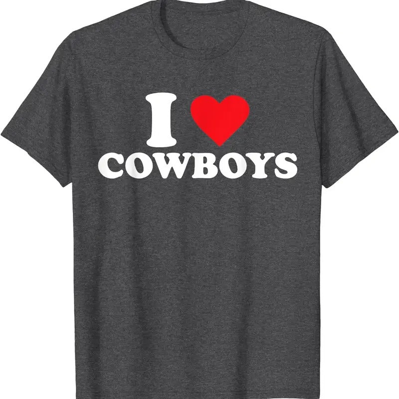 I Love Cowboys T-Shirt | Unisex Cotton Tee, Size S-5XL Hoodie, Sweatshirt | DripVista.com