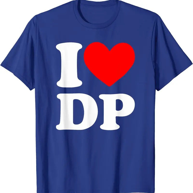 I Love DP Shirt, I heart DP T-Shirt | Unisex Cotton Tee, Size S-5XL Hoodie, Sweatshirt | DripVista.com