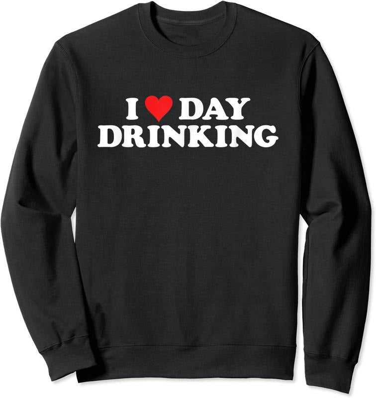 I Love Day Drinking Unisex Crewneck Sweatshirt T-Shirts, Hoodie | DripVista.com