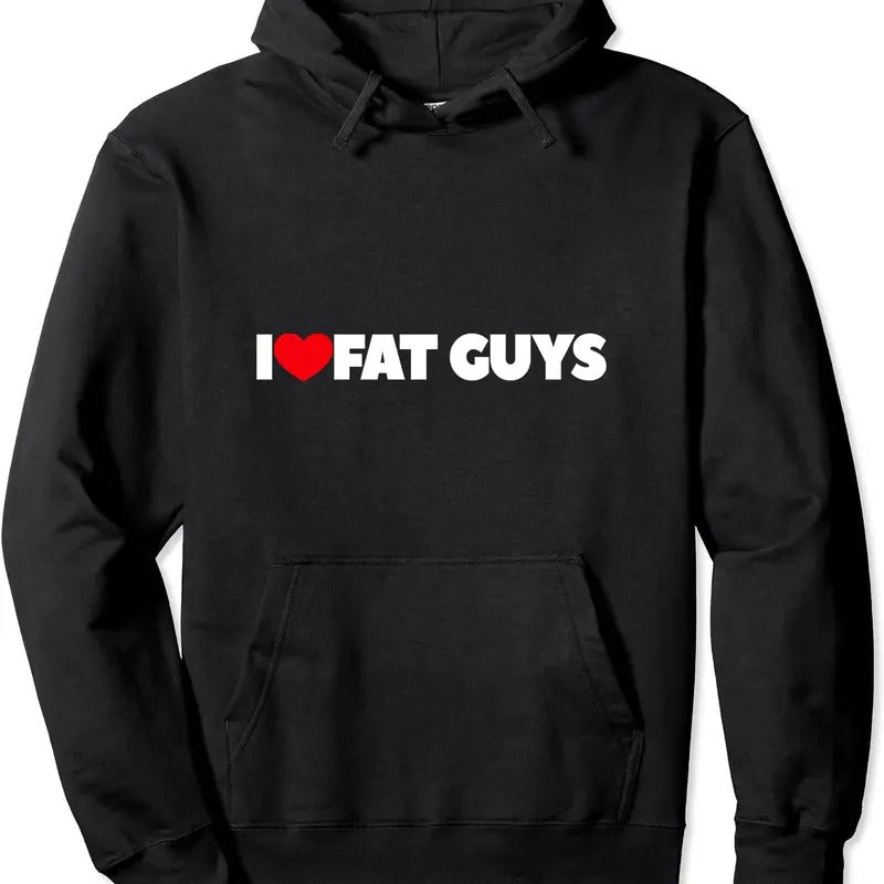 I Love Fat Guys Pullover Hoodie | Unisex Hooded Sweatshirt T-Shirts | DripVista.com