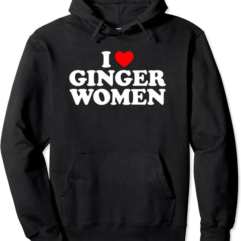 I Love Ginger Women Hoodie | Unisex Hooded Sweatshirt T-Shirts | DripVista.com