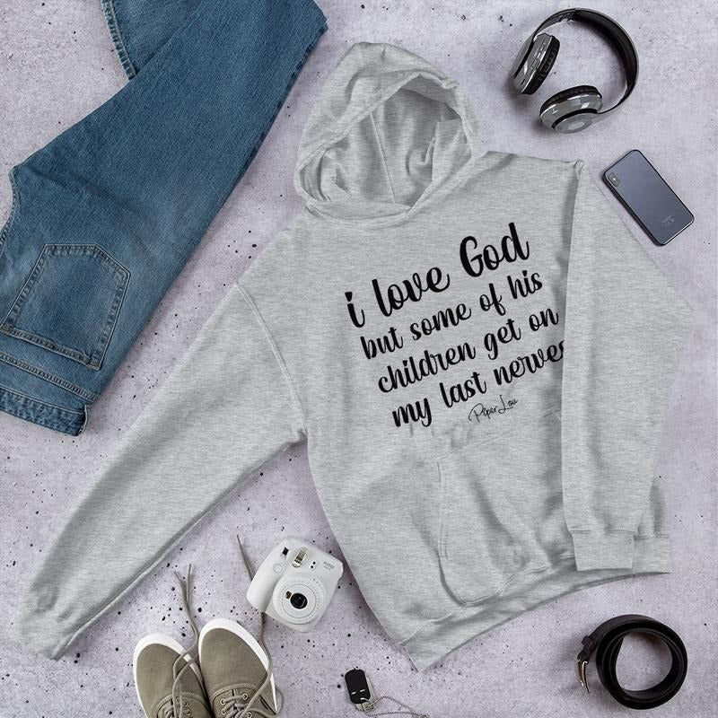 I Love God But Some Of His Children Graphic Hoodie