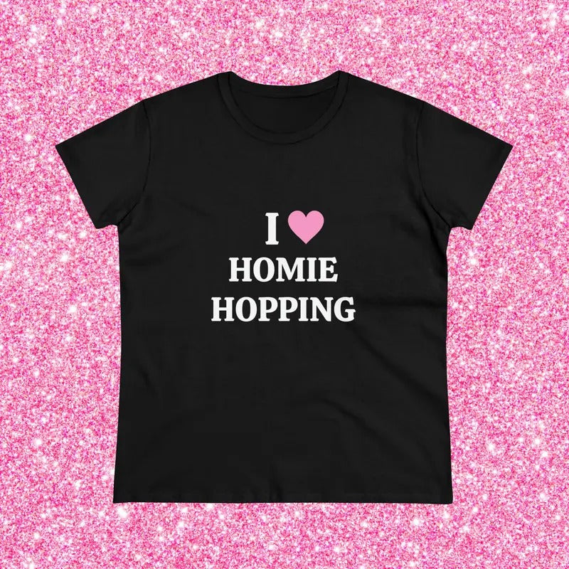 I Love Homie Hopping - Graphic Cotton Tee  T-shirt, sweater and Hoodie Sweatshirt | DripVista.com