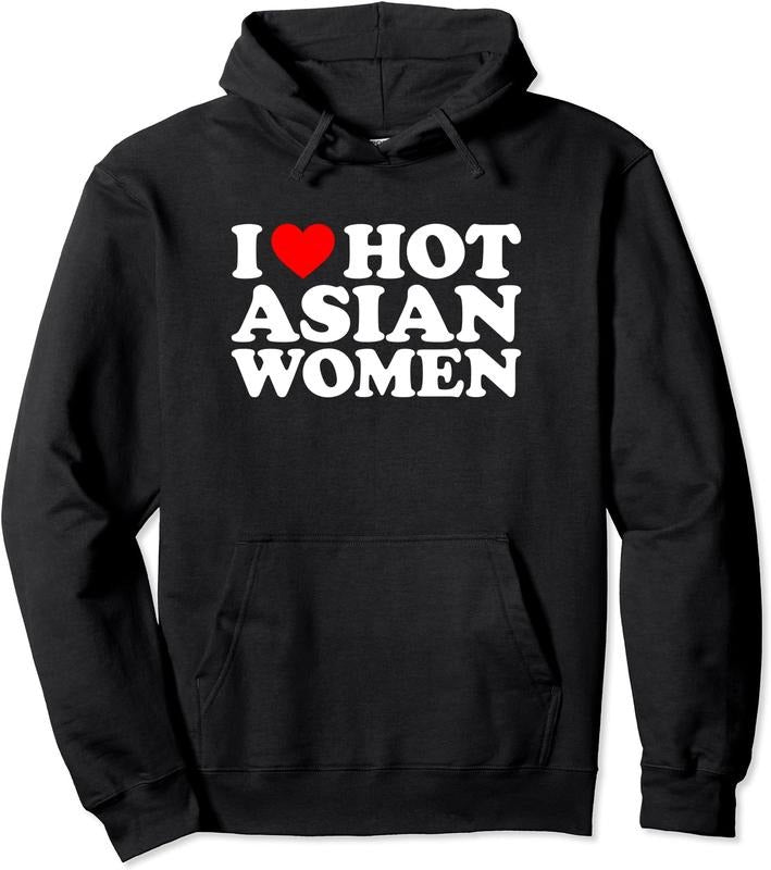 I Love Hot Asian Women Hoodie | Unisex Hooded Sweatshirt T-Shirts | DripVista.com