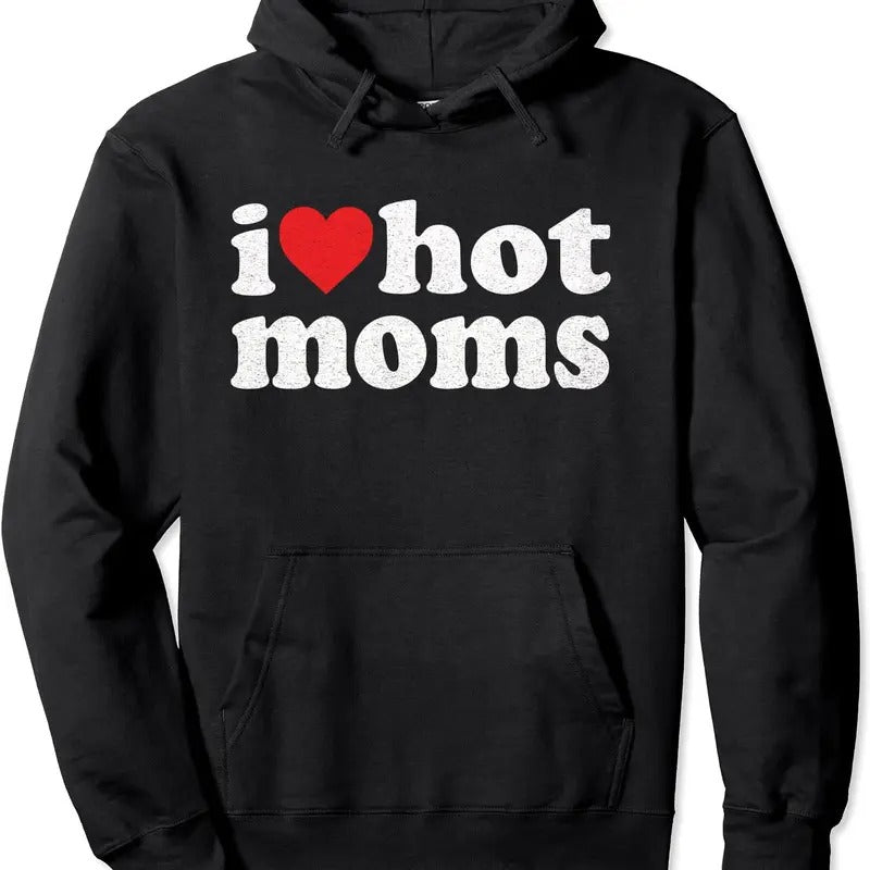 I Love Hot Moms Distressed Retro Vintage Pullover Hoodie | Unisex Hooded Sweatshirt T-Shirts | DripVista.com