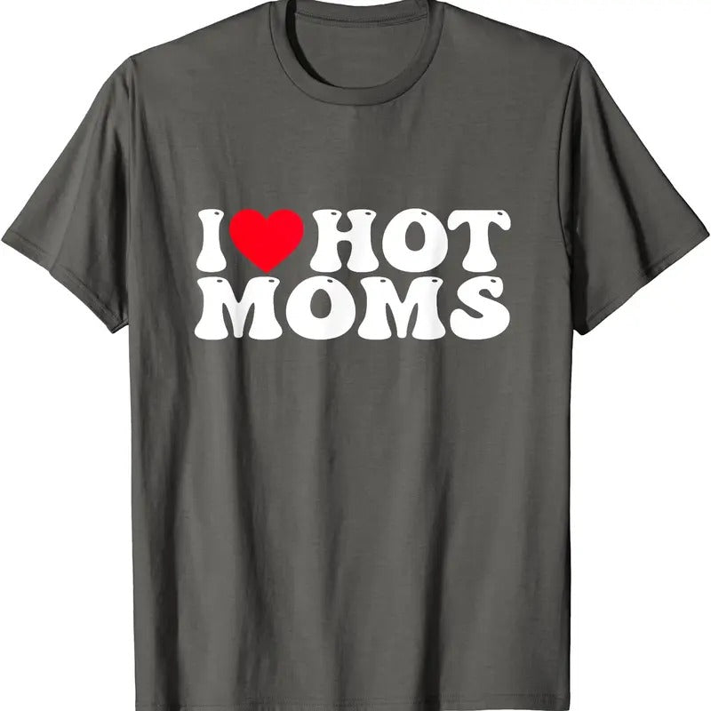 I Love Hot Moms Shirt, I Heart Hot Moms T-Shirt | Unisex Cotton Tee, Size S-5XL Hoodie, Sweatshirt | DripVista.com