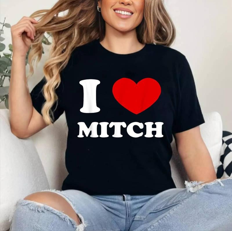 I Love Mitch I Heart Mitch Funny Mitch T-Shirt | Cotton 100%, Crewneck, Top Womenswear Hoodie, Sweatshirt | DripVista.com