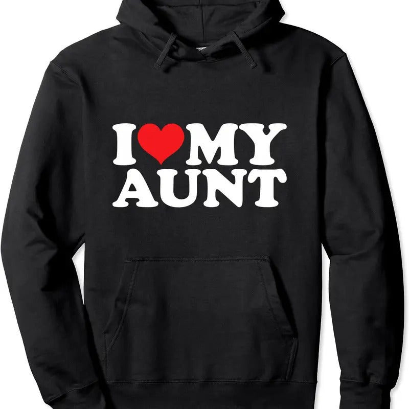 I Love My Aunt Pullover Hoodie | Unisex Hooded Sweatshirt T-Shirts | DripVista.com