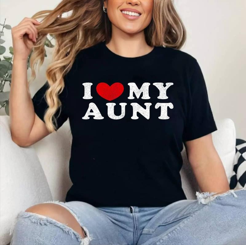 I Love My Aunt, I Heart My Aunt T-Shirt | Cotton 100%, Crewneck, Top Womenswear Hoodie, Sweatshirt | DripVista.com