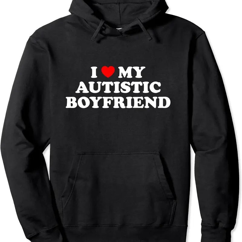 I Love My Autistic Boyfriend Hoodie | Unisex Hooded Sweatshirt T-Shirts | DripVista.com