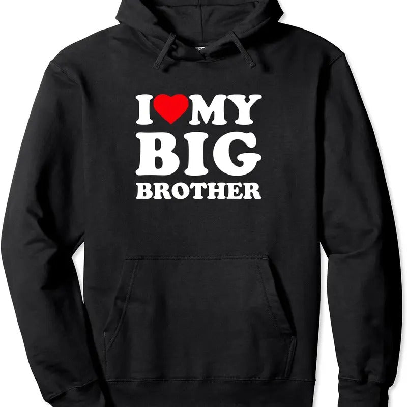 I Love My Big Brother Heart Hoodie | Unisex Hooded Sweatshirt T-Shirts | DripVista.com