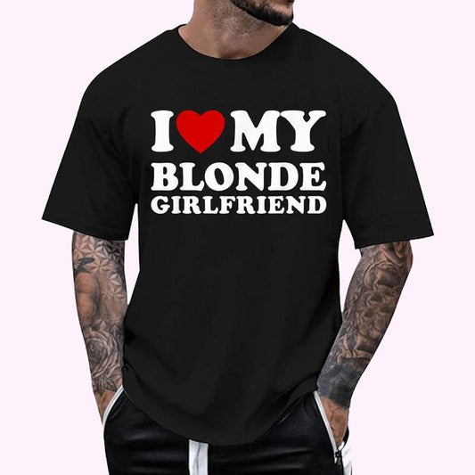 I Love My Blonde Girlfriend I Heart My Blonde Girlfriend T-Shirt - Men's Regular Fit Letter Graphic Round Neck Tee, Casual Short Sleeve, Crew Neck Shirt for Summer, Fashion Men's Top for daily Wear, Graphic Tees