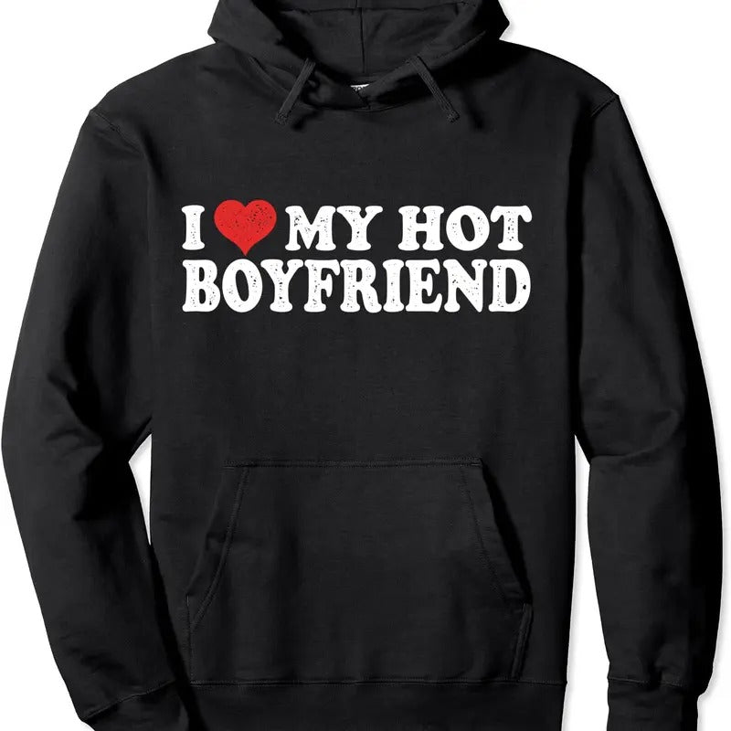 I Love My Boyfriend Pullover Hoodie | Unisex Hooded Sweatshirt T-Shirts | DripVista.com