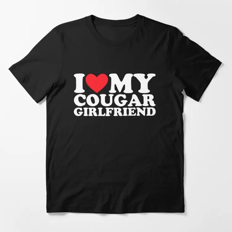I Love My Cougar Girlfriend Essential T-Shirt Casual Fabric Hoodie, Sweatshirt | DripVista.com