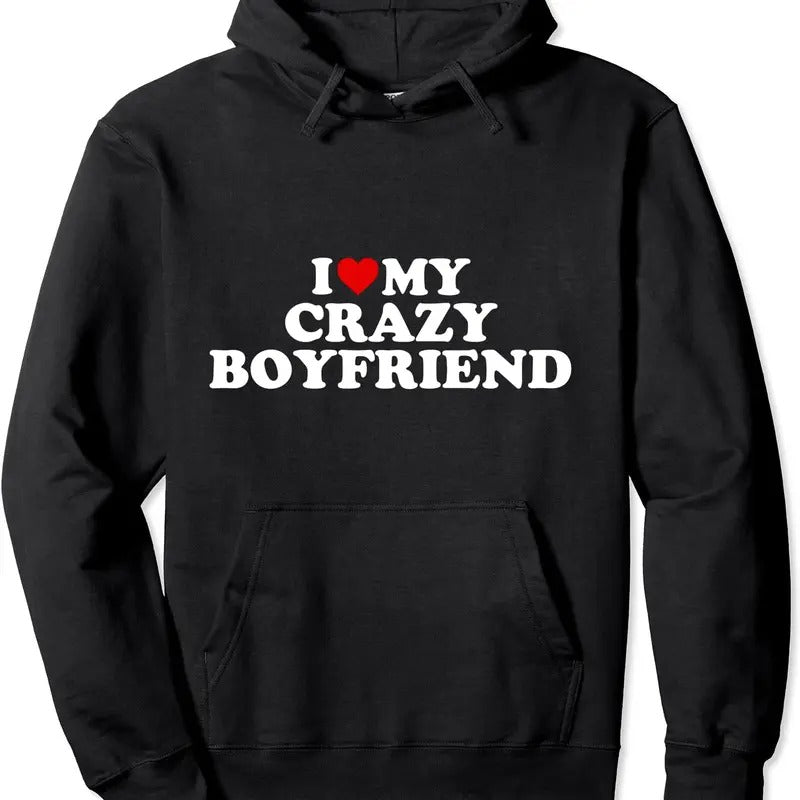 I Love My Crazy Boyfriend BF - Red Heart Pullover Hoodie | Unisex Hooded Sweatshirt T-Shirts | DripVista.com