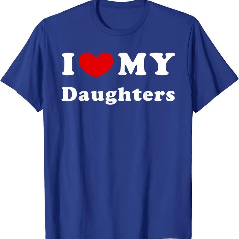 I Love My Daughters Shirt, I Heart My Daughters T-Shirt | Unisex Cotton Tee, Size S-5XL Hoodie, Sweatshirt | DripVista.com
