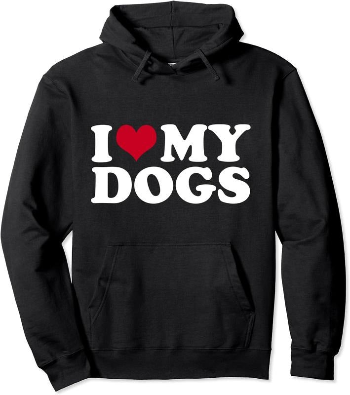 I Love My Dogs Dog Hoodie | Unisex Hooded Sweatshirt T-Shirts | DripVista.com