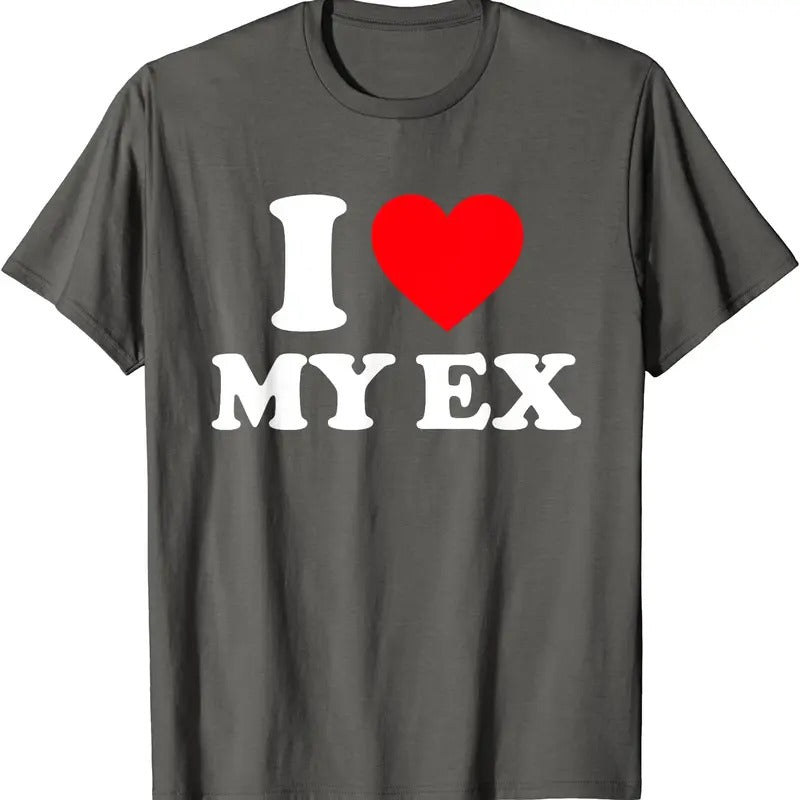 I Love My Ex T-Shirt | Unisex Cotton Tee, Size S-5XL Hoodie, Sweatshirt | DripVista.com