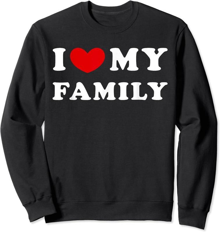 I Love My Family Unisex Crewneck Sweatshirt T-Shirts, Hoodie | DripVista.com