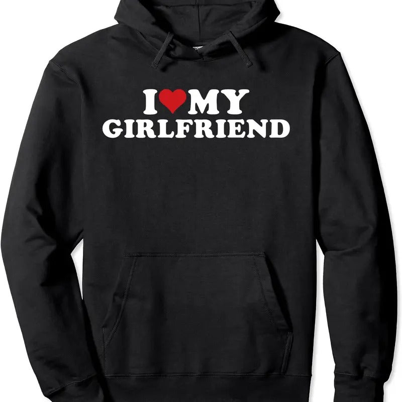 I Love My Girlfriend Hoodie, I Heart My Hot Girlfriend Hoodie, Cotton Blend Menswear T-Shirts, Sweatshirt | DripVista.com