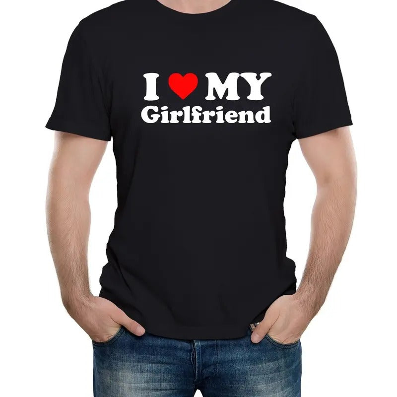 I Love My Girlfriend T Shirt, Gift Joke Birthday Valentines Day, Boyfriend Shirt For Him, Funny Valentine's Day Shirt,...