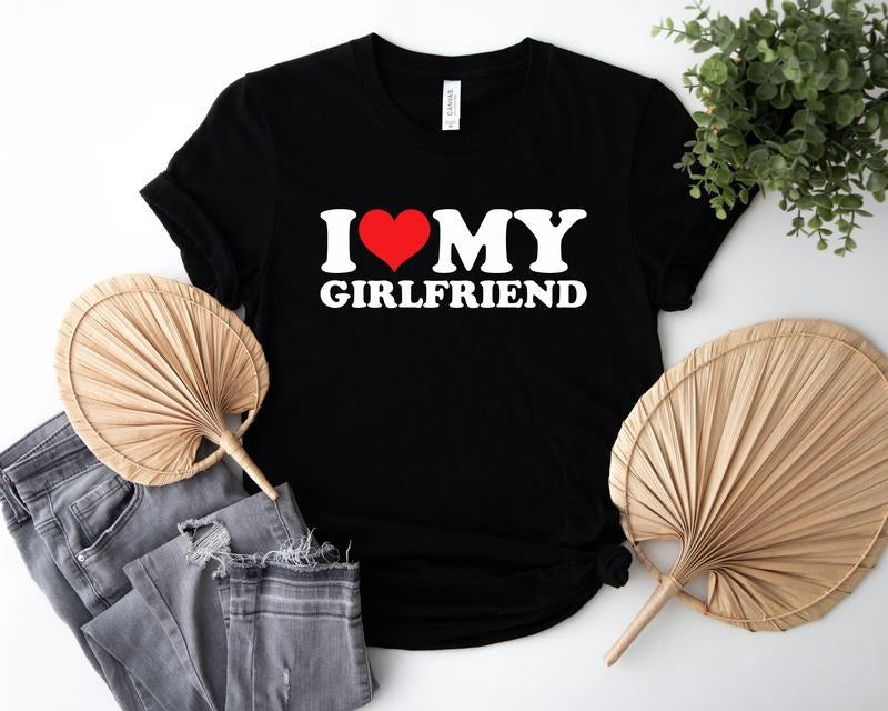 I Love My Girlfriend T Shirt, I Heart My Girlfriend Shirt, Valentine's Day Tee Shirt, Valentine Gift, Boyfriend Shirt For Him, Valentines T-Shirt, Gifts For Lovers, Best Valentines Gifts, Gifts For Valentines Day Fit Top
