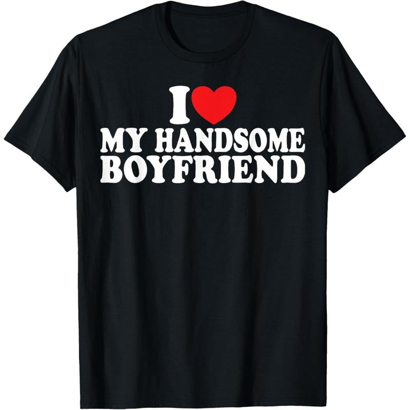 I Love My Handsome Boyfriend I Heart My Handsome Boyfriend T-Shirt made in usa Hoodie, Sweatshirt | DripVista.com