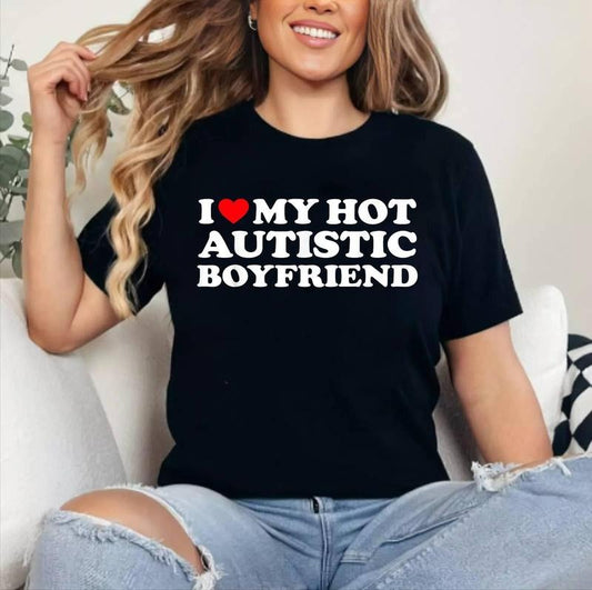 I Love My Hot Autistic Boyfriend I Heart My Hot Autistic BF T-Shirt | Cotton 100%, Crewneck, Top Womenswear