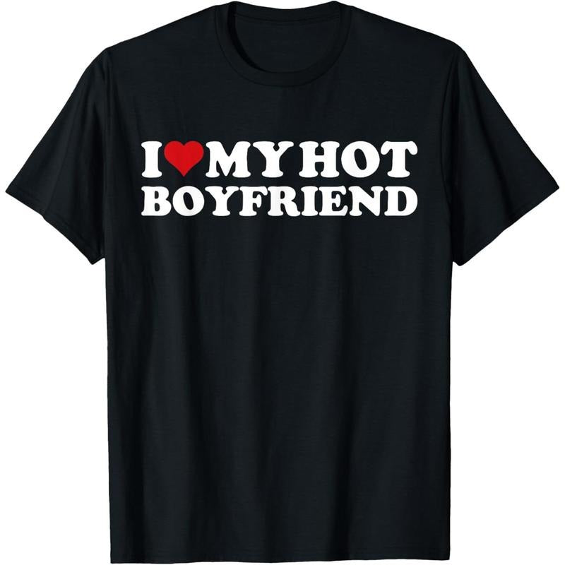 I Love My Hot Boyfriend I Heart My Hot Boyfriend BF T-Shirt made in usa Hoodie, Sweatshirt | DripVista.com