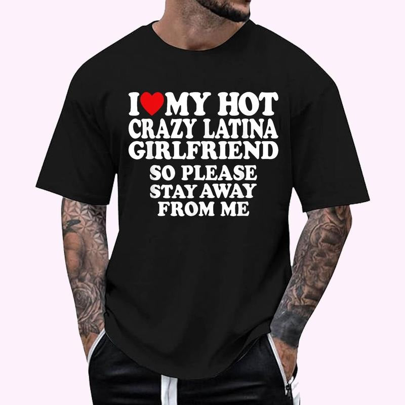 I Love My Hot Crazy Latina Girlfriend I Heart My Latina Gf T-Shirt , Unisex Cotton 100%, Top Menswear Hoodie, Sweatshirt