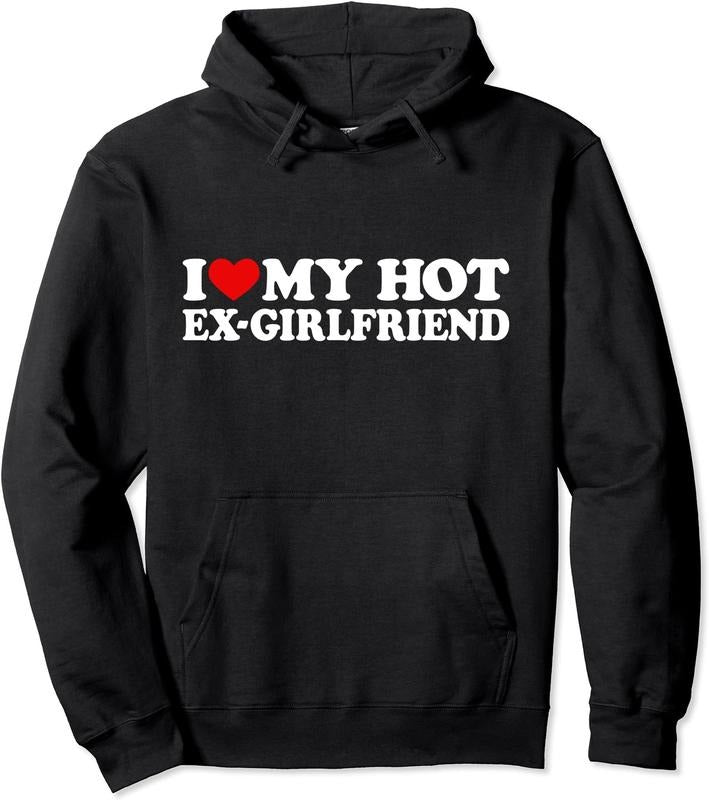 I Love My Hot Ex Girlfriend Gf Pullover Hoodie | Unisex Hooded Sweatshirt T-Shirts | DripVista.com