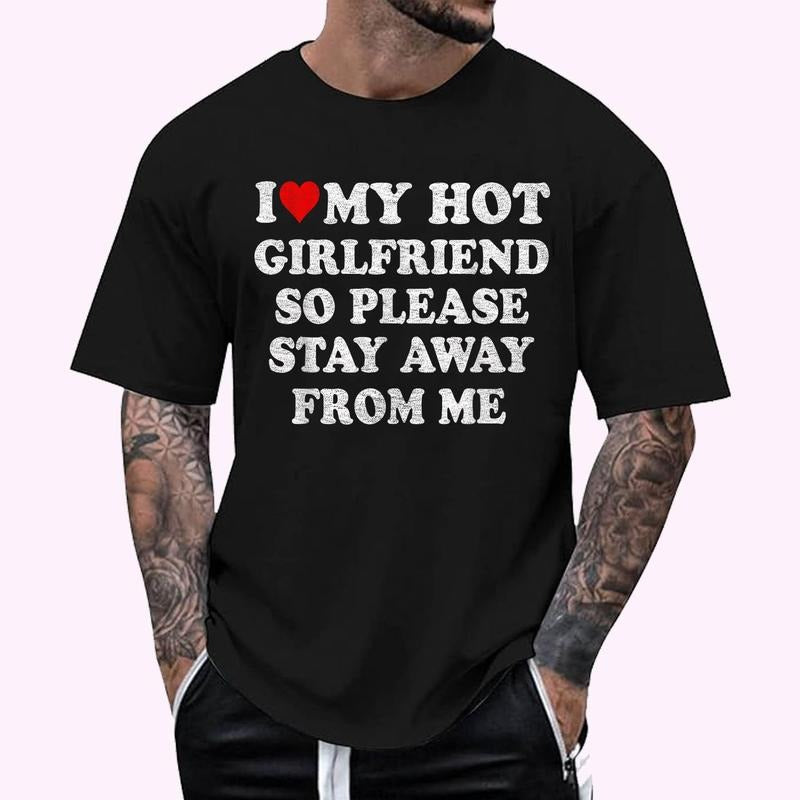 I Love My Hot Girlfriend So Please Stay Away From Me Vintage T-Shirt , Unisex Cotton 100%, Top Menswear Hoodie, Sweatshirt