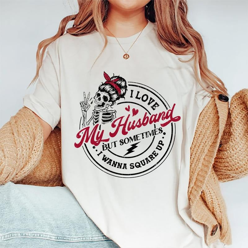 I Love My Husband Shirt, Funny Square Up T-Shirt, Wife Life Tee, Funny Gift For Wife, Funny Graphic Top For Women, Lady's...
